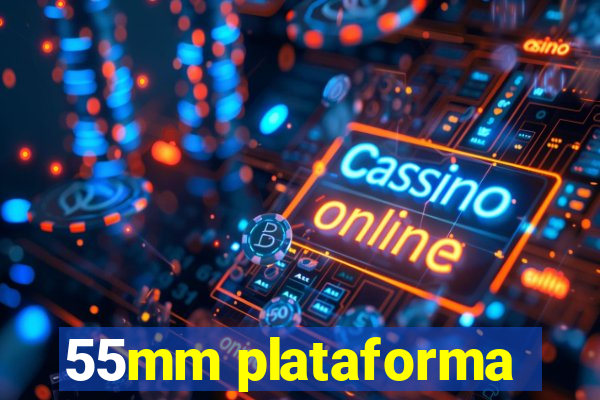 55mm plataforma